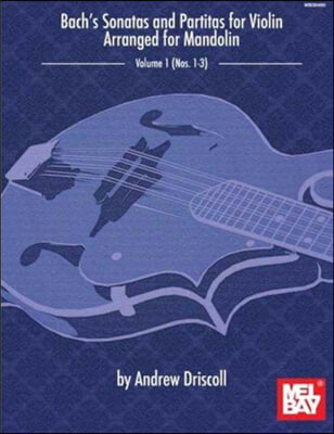 Bach's Sonatas and Partitas for Solo Violin Arranged for Mandolin