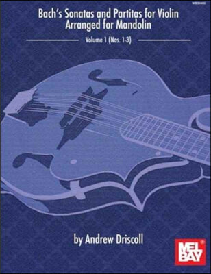 Bach&#39;s Sonatas and Partitas for Solo Violin Arranged for Mandolin