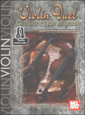 Violin Duet Classics Made Playable