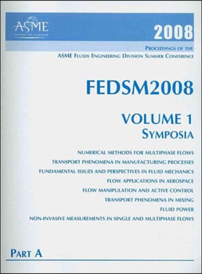 2008 PROCEEDINGS OF THE ASME FLUIDS ENGINEERING SUMMER MEETING - PARTS A &amp; B (HX1427)