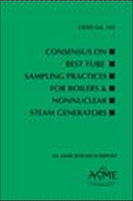 Consensus on Best Tube Sampling Practices for Boilers & Nonnuclear Steam Generators