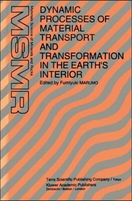 Dynamic Processes of Material Transport and Transformation in the Earth's Interior