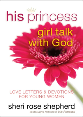 His Princess Girl Talk With God