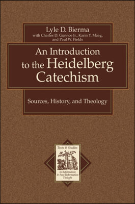 An Introduction to the Heidelberg Catechism