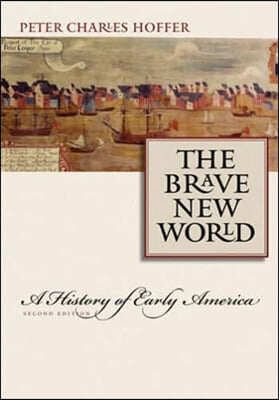 The Brave New World: A History of Early America