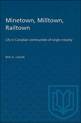 Minetown, Milltown, Railtown