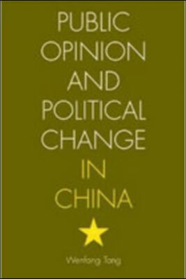 Public Opinion and Political Change in China