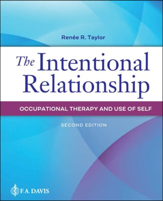 The Intentional Relationship: Occupational Therapy and Use of Self