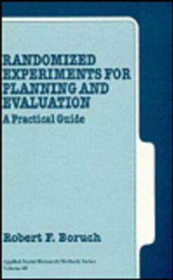 Randomized Experiments for Planning and Evaluation: A Practical Guide