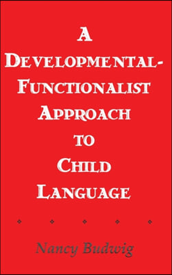 Developmental-functionalist Approach To Child Language