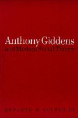 Anthony Giddens and Modern Social Theory