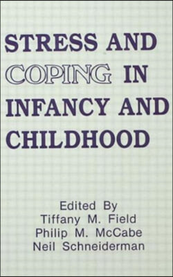 Stress and Coping in Infancy and Childhood