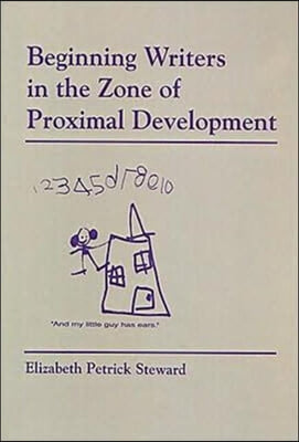 Beginning Writers in the Zone of Proximal Development