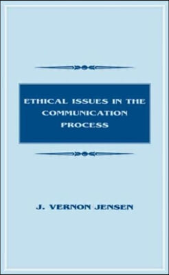 Ethical Issues in the Communication Process