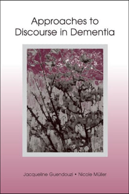 Approaches to Discourse in Dementia