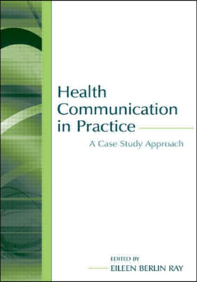 Health Communication in Practice