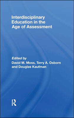 Interdisciplinary Education in the Age of Assessment