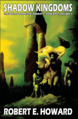 The Weird Works of Robert E. Howard