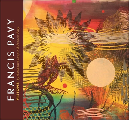 Francis Pavy: Visions