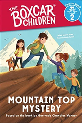 Mountain Top Mystery (The Boxcar Children: Time to Read, Level 2)