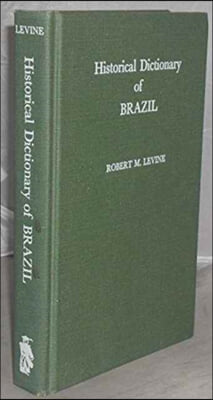 Historical Dictionary of Brazil