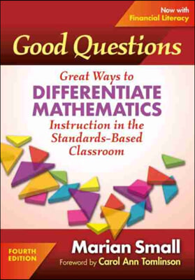 Good Questions: Great Ways to Differentiate Mathematics Instruction in the Standards-Based Classroom