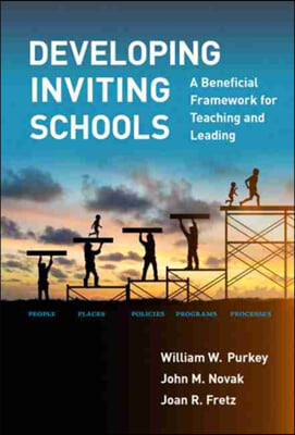 Developing Inviting Schools: A Beneficial Framework for Teaching and Leading