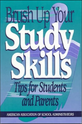 Brush Up Your Study Skills: Tips for Students and Parents