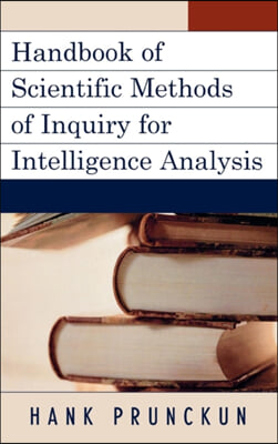 Handbook of Scientific Methods of Inquiry for Intelligence Analysis