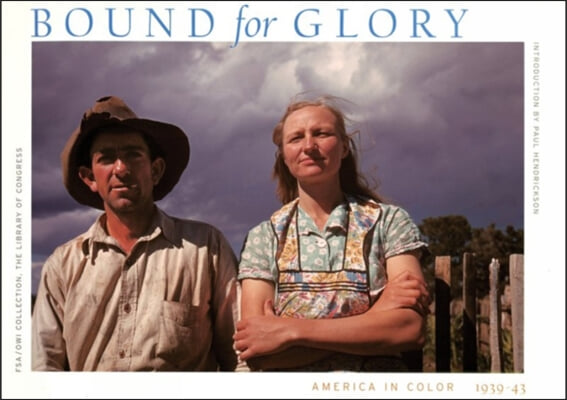 Bound for Glory: America in Color 1939-43