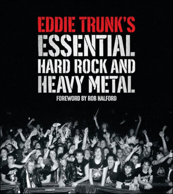 Eddie Trunk&#39;s Essential Hard Rock and Heavy Metal