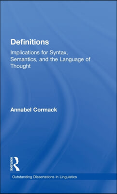 Definitions: Implications for Syntax, Semantics, and the Language of Thought (Hardcover)