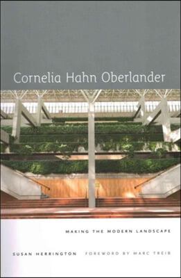 Cornelia Hahn Oberlander: Making the Modern Landscape