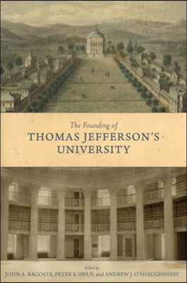 The Founding of Thomas Jefferson&#39;s University