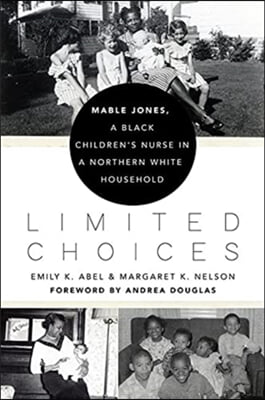 Limited Choices: Mable Jones, a Black Children's Nurse in a Northern White Household