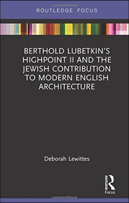 Berthold Lubetkin’s Highpoint II and the Jewish Contribution to Modern English Architecture