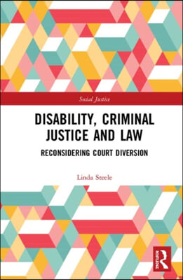 Disability, Criminal Justice and Law