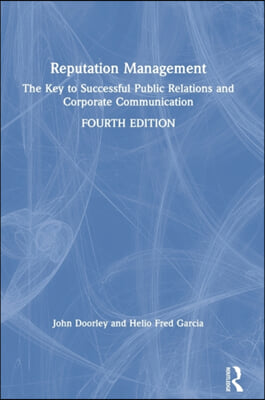 Reputation Management: The Key to Successful Public Relations and Corporate Communication