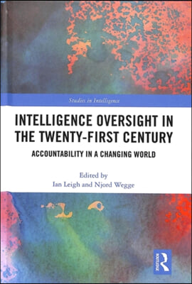 Intelligence Oversight in the Twenty-First Century