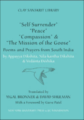 "Self-Surrender," "Peace," "Compassion," and the "Mission of the Goose": Poems and Prayers from South India