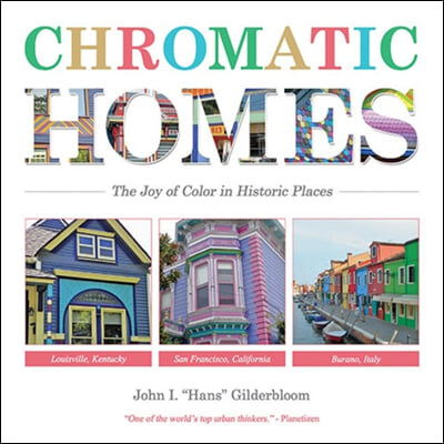 Chromatic Homes: The Joy of Color in Historic Places