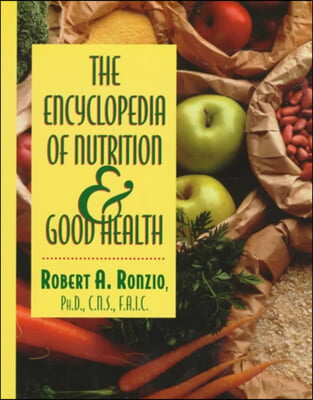 Encyclopedia of Nutrition & Good Health