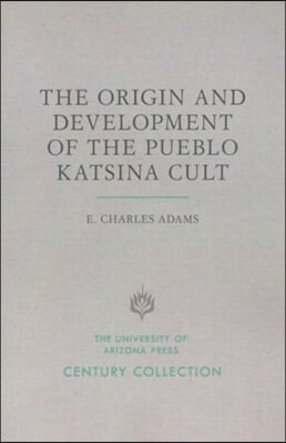 The Origin and Development of the Pueblo Katsina Cult