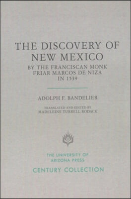 The Discovery of New Mexico by the Franciscan Monk Friar Marcos de Niza in 1539