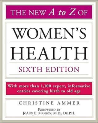The New A to Z of Women&#39;s Health