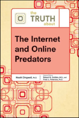 The Truth About Internet and Online Predators