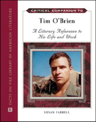 Critical Companion to Tim O'Brien: A Literary Reference to His Life and Work