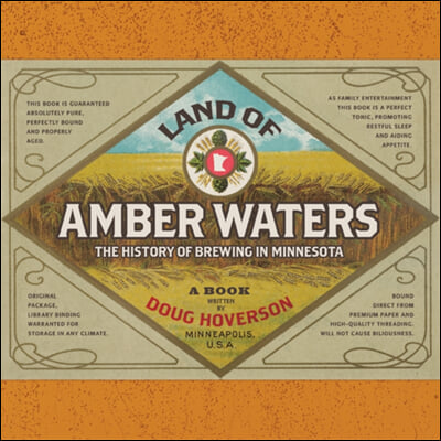 Land of Amber Waters: The History of Brewing in Minnesota