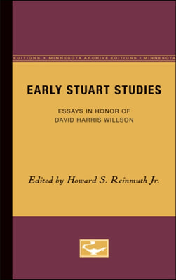 Early Stuart Studies: Essays in Honor of David Harris Willson