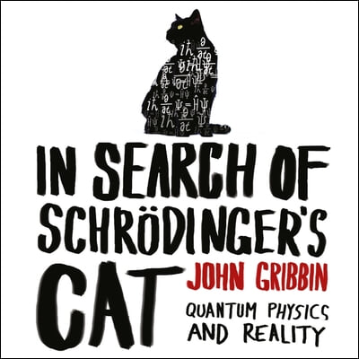 In Search of Schrodinger's Cat: Quantam Physics and Reality